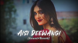 Aisi Deewangi | Slowed & Reverb | Lo-fi Song #slowreverb #lofisong #90s #alkayagnik