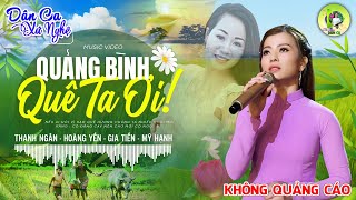 QUẢNG BÌNH QUÊ TA ƠI - Hoàng Yến | LK Dân Ca Xứ Nghệ Hay SAY ĐẮM LÒNG NGƯỜI - Nhạc Đồng Quê Remix