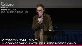 Frances McDormand on WOMEN TALKING | MVFF45