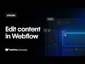 How editing content works in Webflow – Webflow tutorial