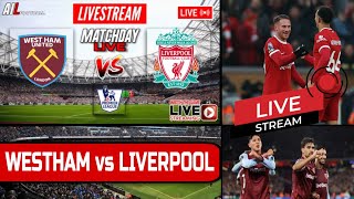 WEST HAM UNITED vs LIVERPOOL Live Stream Football EPL PREMIER LEAGUE Livescores + Commentary #WHULIV