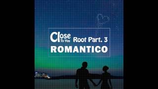 로만티코[Romantico] Close To You  (Feat.대니엘)