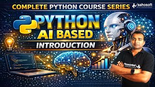 Python Introduction | Python AI Based | Complete Python course Series 2026 | Sahosoft
