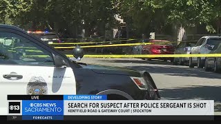Search continues for suspect after police sergeant shot in Stockton