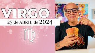 VIRGO | Horóscopo de hoy 25 de Abril 2024 | Un gran reencuentro contigo virgo