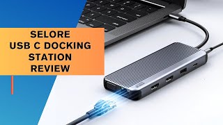 Selore  USB C Docking Station Review  ✅ Best For Your MAC✅