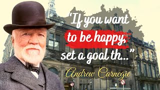 Best Andrew Carnegie Quotes to be Successful in Life