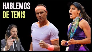 Nadal, Fonseca y Lourdes Carlé avanzan en Madrid - El debut de Alcaraz - Hablemos de Tenis