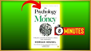 Morgan Housel's Psychology of Money in 8 minutes