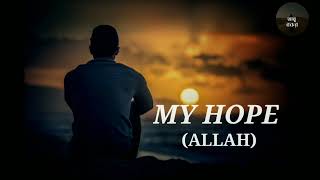 Ya Rajaee || My Hope(Allah) with Bangla subtitle | Muhammad Al Muqit | TheKahaf