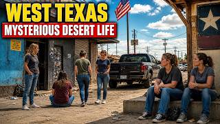 Rural West Texas: The Most Remote and Mysterious Desert Towns in America