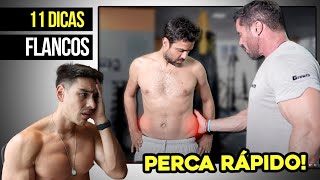 11 Dicas para Eliminar Gordura nos FLANCOS Rápido!