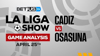 Cadiz vs Osasuna | La Liga Expert Predictions, Soccer Picks & Best Bets