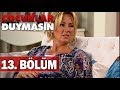 Çocuklar Duymasın 13. Bölüm