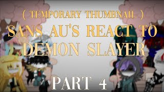 𓆩⟡𓆪 ── SANS AUS REACT TO 𝘼𝙉𝙄𝙈𝙀𝙎 → PART FOUR ● DEMON SLAYER【 Lûnär Møøn [🎗️👑] 】