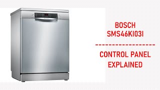 Bosch 14 place dishwasher SMS46KI03I - Control Panel explained