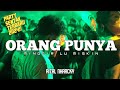 ORANG PUNYA_PARTY SENTAK 🌴 RIZAL NHARCKY 2024