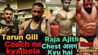 Tarun Gill ka Coach kya bol diya Noor Khan Ko || Raja Ajith chest tear hua? ||Hadi choopan condition