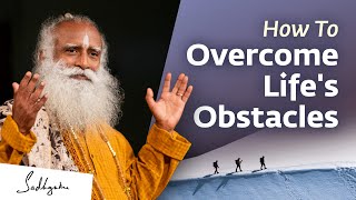How To Overcome Life's Obstacles