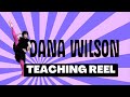 Dana Wilson Teaching Reel