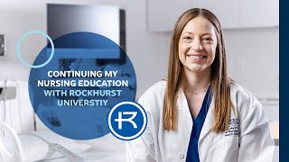 Continuing My Nursing Education with Rockhurst University - Emily Berendzen