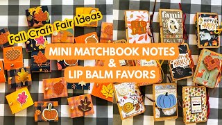 Craft Fair Ideas #5 & 6: Mini Matchbook Notes & Lip Balm Favors 🧡🍁 Craft Fair Series 2020