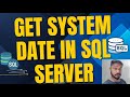 How to get system date in SQL Server