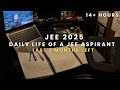 Now only 3 Months left for JEE 2025 🤯|| Day in a life of jee aspirant || 14 + hours