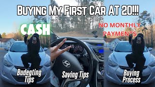 How I bought my first car at ￼20 with cash￼! - 🚫 CAR PAYMENTS | Saving , Buying Process, + Tips