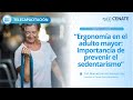 Ergonomía en el adulto mayor: Importancia de prevenir el sedentarismo