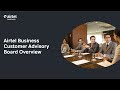 Airtel Business Customer Advisory Board Overview