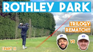 Rothley Park - TRILOGY REMATCH vs +1 HCAP!! (Pt. 1/2)