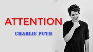 Attention - Charlie Puth (Lyrics)