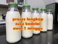 membuat susu kedelai gampang gak pake repot tanpa bahan pengawet tahan sampe 1 minggu