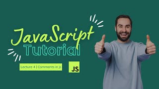 Comments | JavaScript Tutorial | Lecture 4