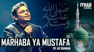 Emotional Naat Marhaba Ya Mustafa by AR Rahman Hindi Urdu Arabic[EVERYSONG HD]