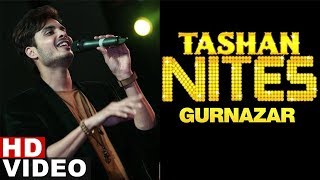 Gurnazar | LIVE Performance | Tashan Nites | 9X Tashan | Latest Songs 2019