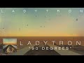 ladytron 90 degrees audio