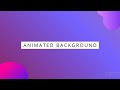 Animated Gradient Background with Pure CSS | HTML & CSS Tutorials