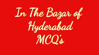 In the Bazar of Hyderabad (MCQ's)