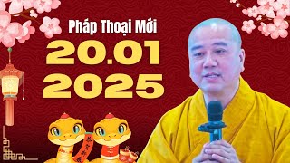 Pháp Thoại Mới 20.01.2025 - Thầy Thích Pháp Hòa (Trúc Lâm, Canada)