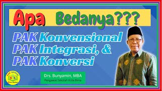 PERBEDAAN PAK KONVENSIONAL, PAK INTEGRASI, DAN PAK KONVERSI