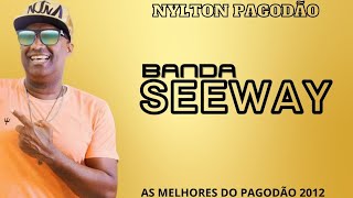 BANDA SEEWAY | AS MELHORES SWINGUEIRAS DE 2012 (CARNAVAL 2012)