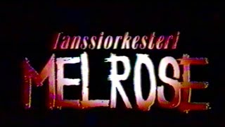 Tanssiorkesteri Melrose -dokumentti. Ohjaus: Mika Ripatti (1989)