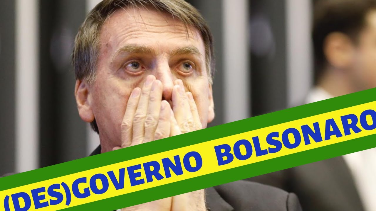 (DES)GOVERNO BOLSONARO - YouTube