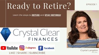 Retirement Part 1 | How to RETIRE and STAY RETIRED! | Crystal Clear Finances