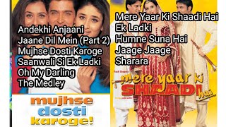 2 movie songs jukebox (#MujhseDostiKaroge, #MereYaarKiShaadiHai)