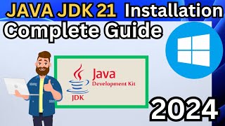 How To Install Java JDK 21 on Windows 10/11 [ 2024 Update ] Complete Guide