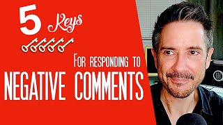 Responding To Negative Comments: 5 Keys | Free online professional communication training