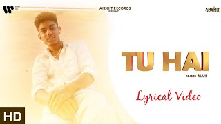 TU HAI - Mahi (Lyrical Video) Darshan Raval New Song | Cover Song | Letest Hindi Song 2024